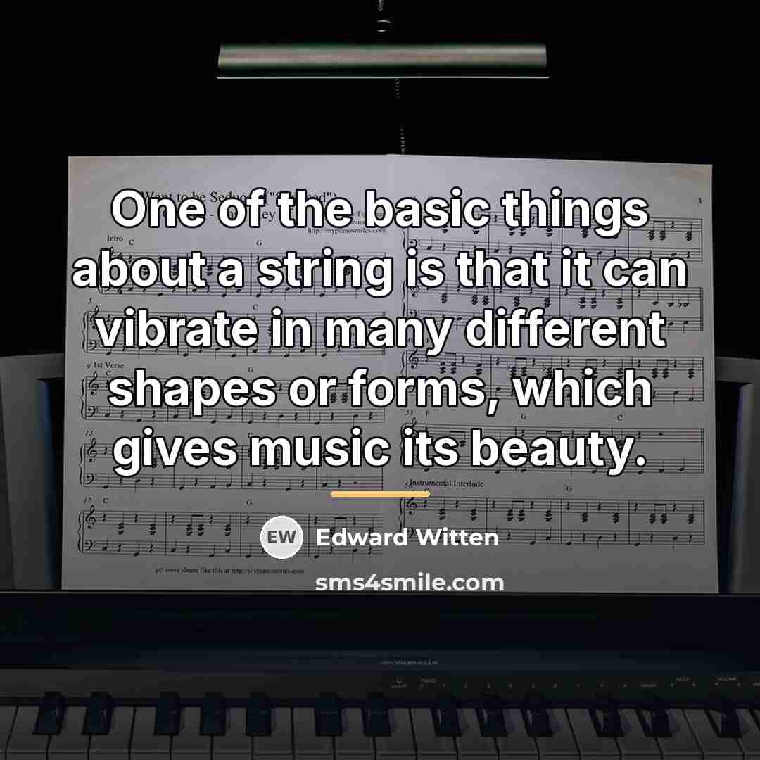 “One of the basic things about a string is that…” quote by Edward Witten