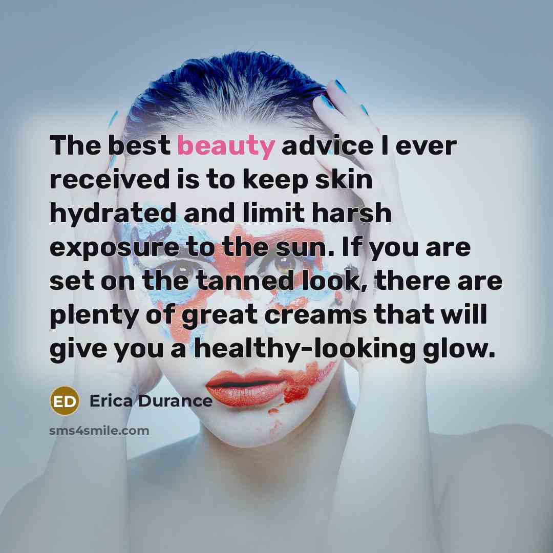 “The best beauty advice I ever received is to keep…” quote by Erica Durance