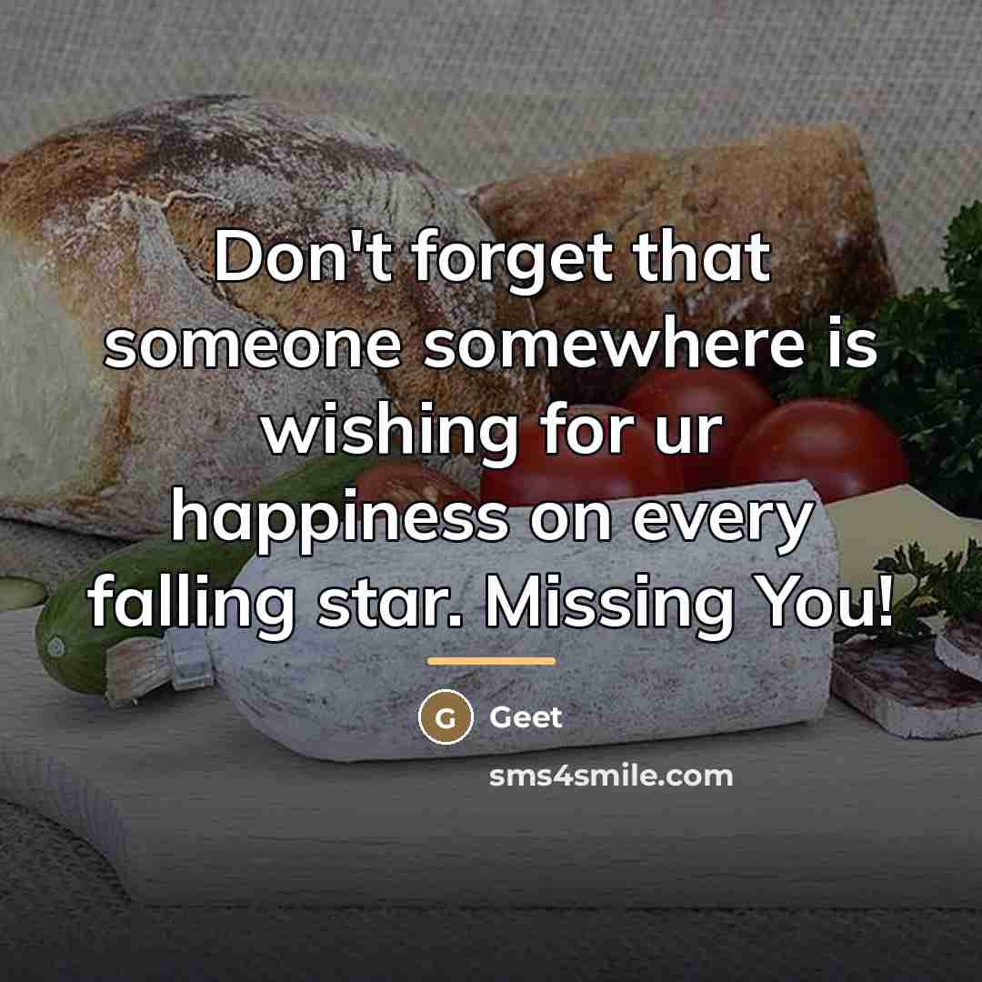 “Don't forget that someone somewhere is wishing for ur happiness…” quote by Geet