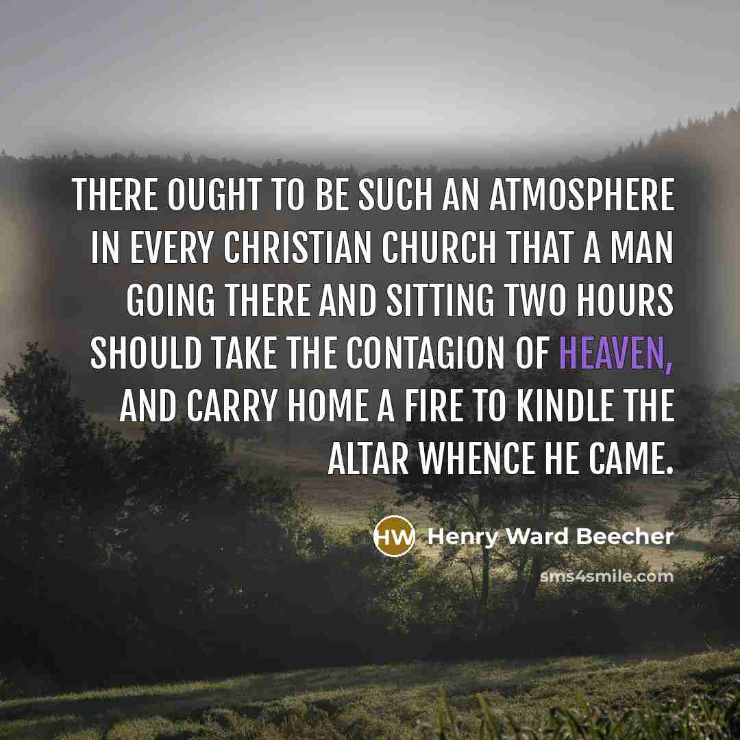 “There ought to be such an atmosphere in every Christian…” quote by Henry Ward Beecher