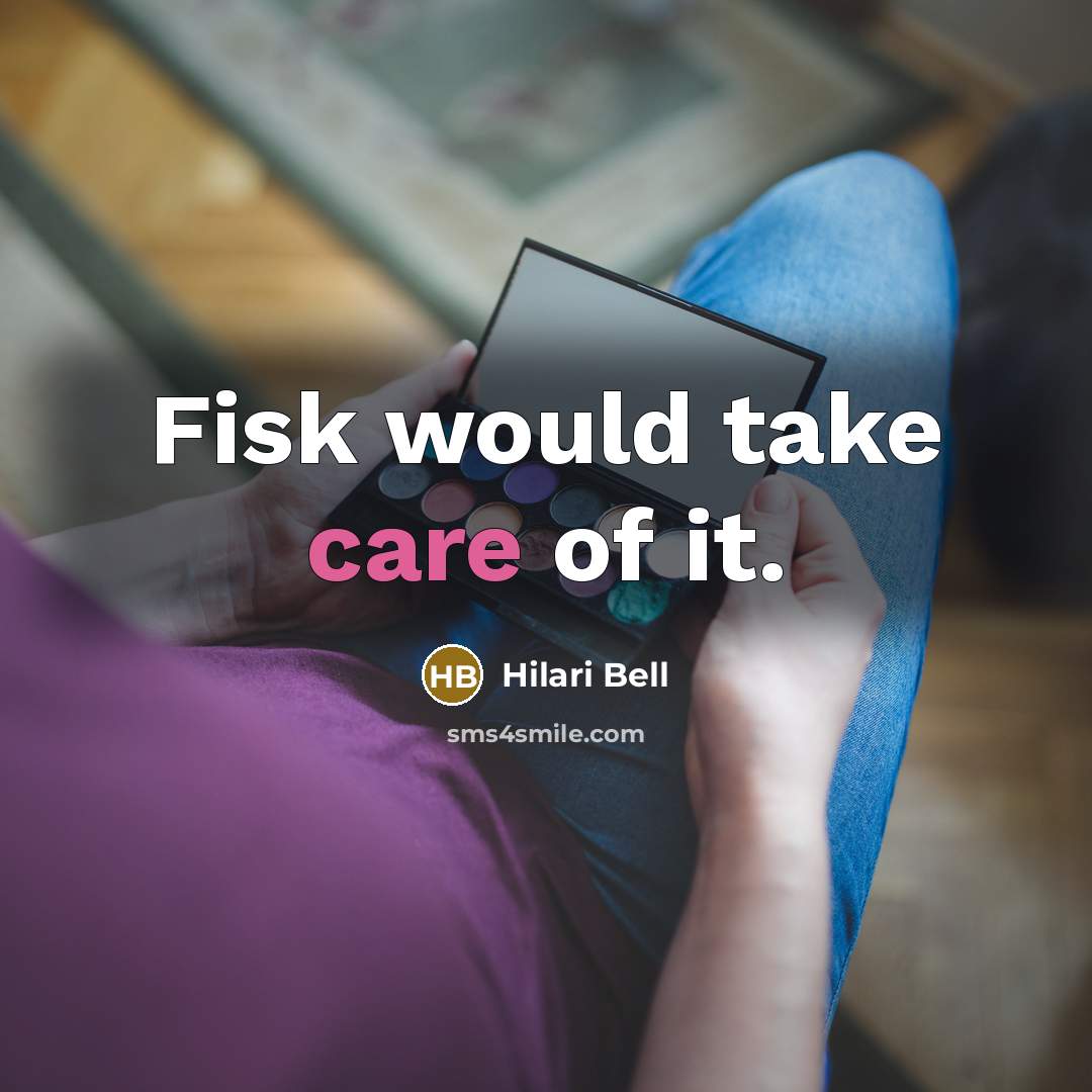 “Fisk would take care of it.…” quote by Hilari Bell