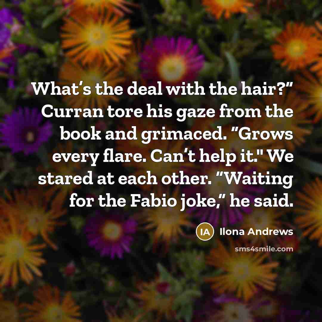 “What’s the deal with the hair?” Curran tore his gaze…” quote by Ilona Andrews
