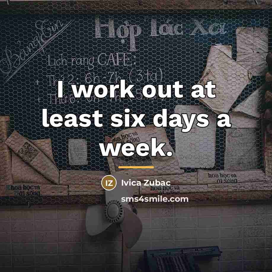 “I work out at least six days a week.…” quote by Ivica Zubac