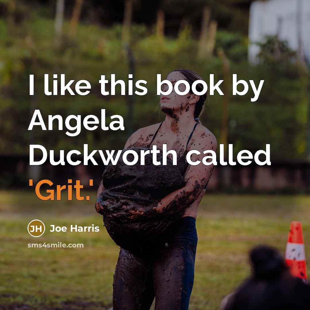 “I like this book by Angela Duckworth called 'Grit.'…” quote by Joe Harris