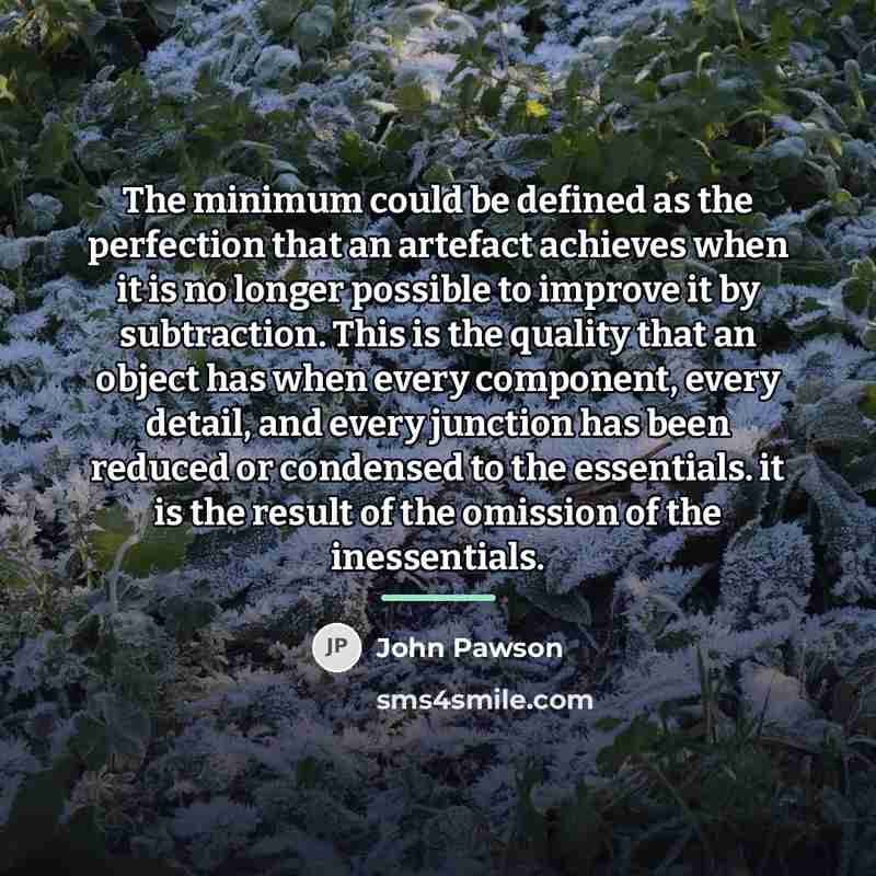 “The minimum could be defined as the perfection that an…” quote by John Pawson