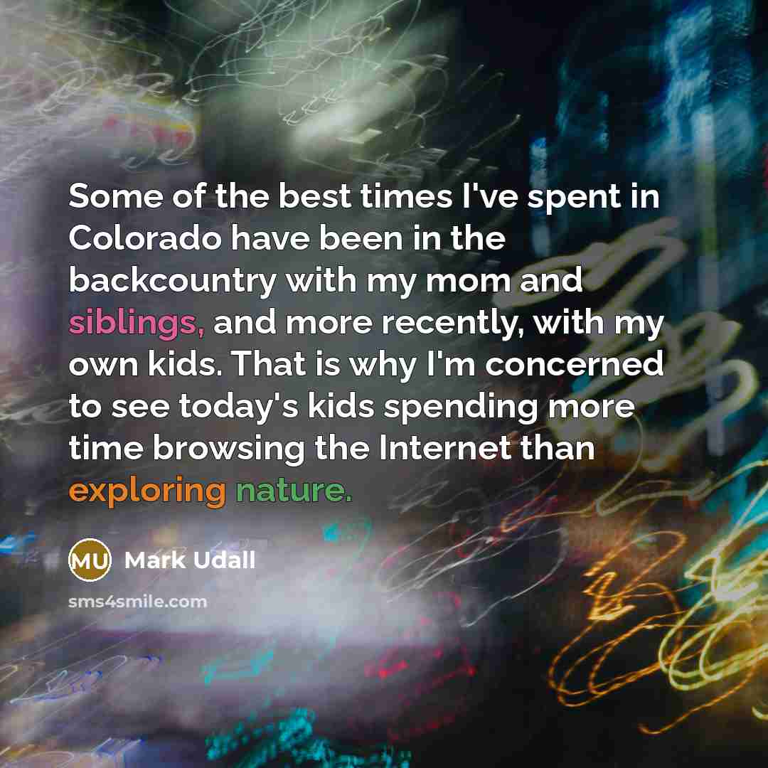 “Some of the best times I've spent in Colorado have…” quote by Mark Udall