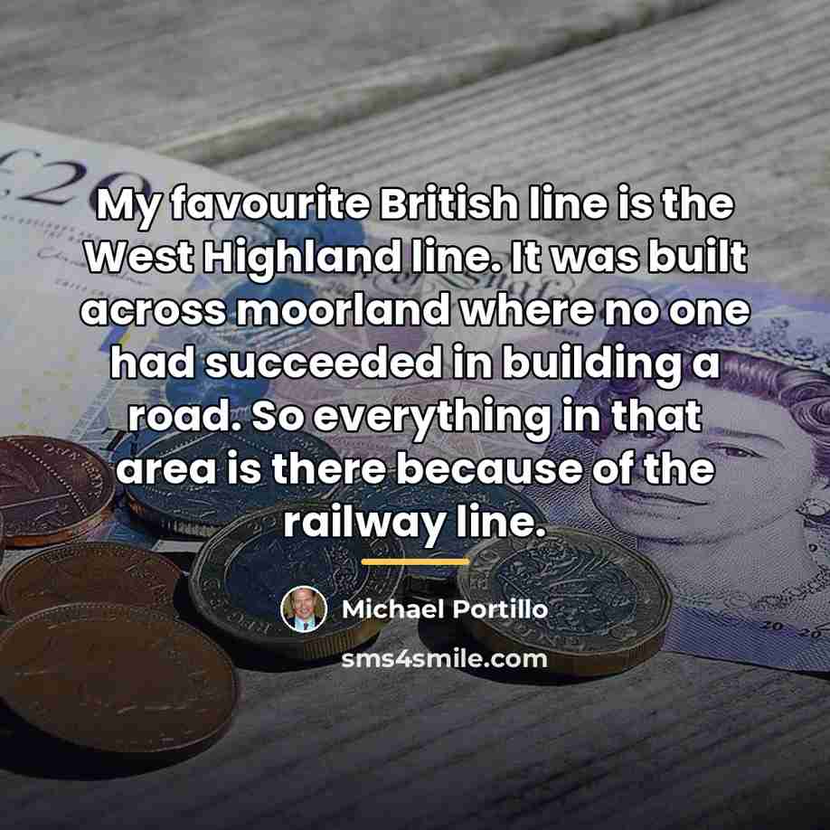 “My favourite British line is the West Highland line. It…” quote by Michael Portillo