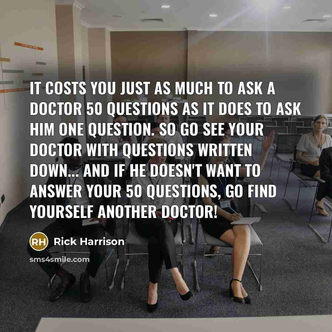 “It costs you just as much to ask a doctor…” quote by Rick Harrison