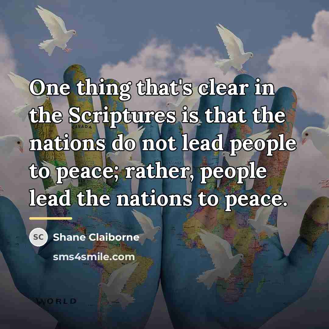 “One thing that's clear in the Scriptures is that the…” quote by Shane Claiborne