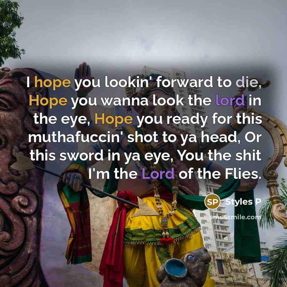 “I hope you lookin' forward to die, Hope you wanna…” quote by Styles P