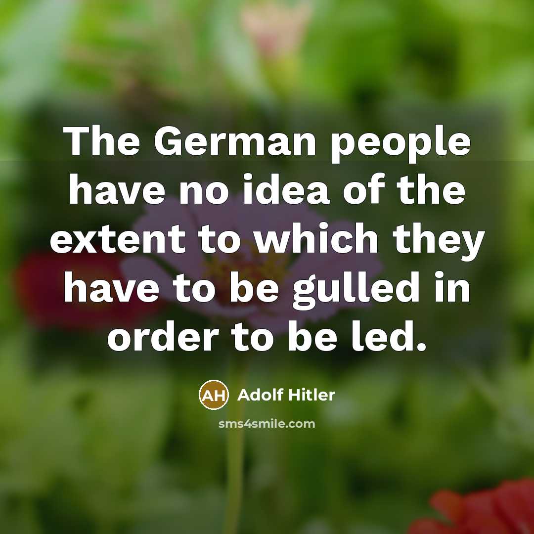 “The German people have no idea of the extent to…” quote by Adolf Hitler