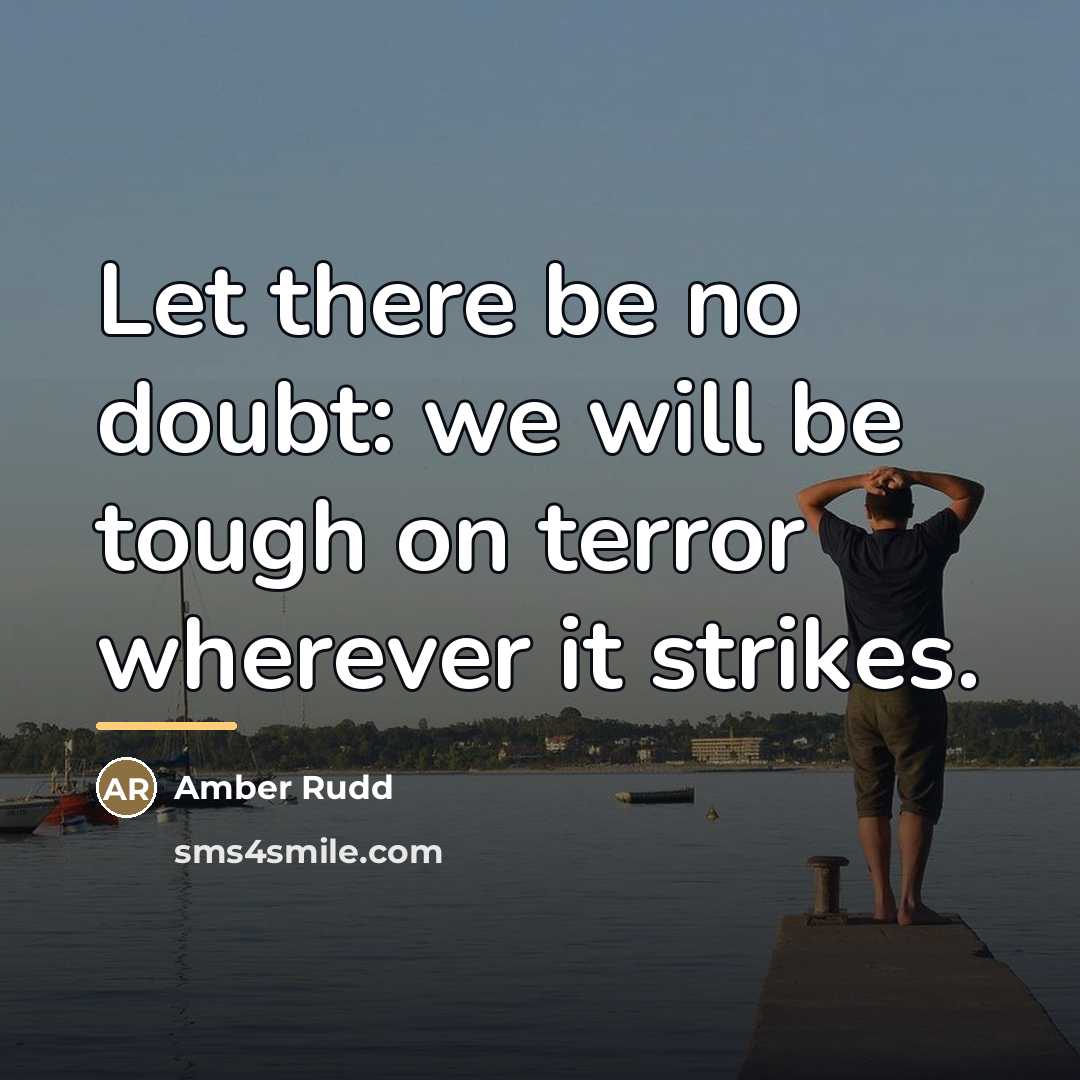 “Let there be no doubt: we will be tough on…” quote by Amber Rudd