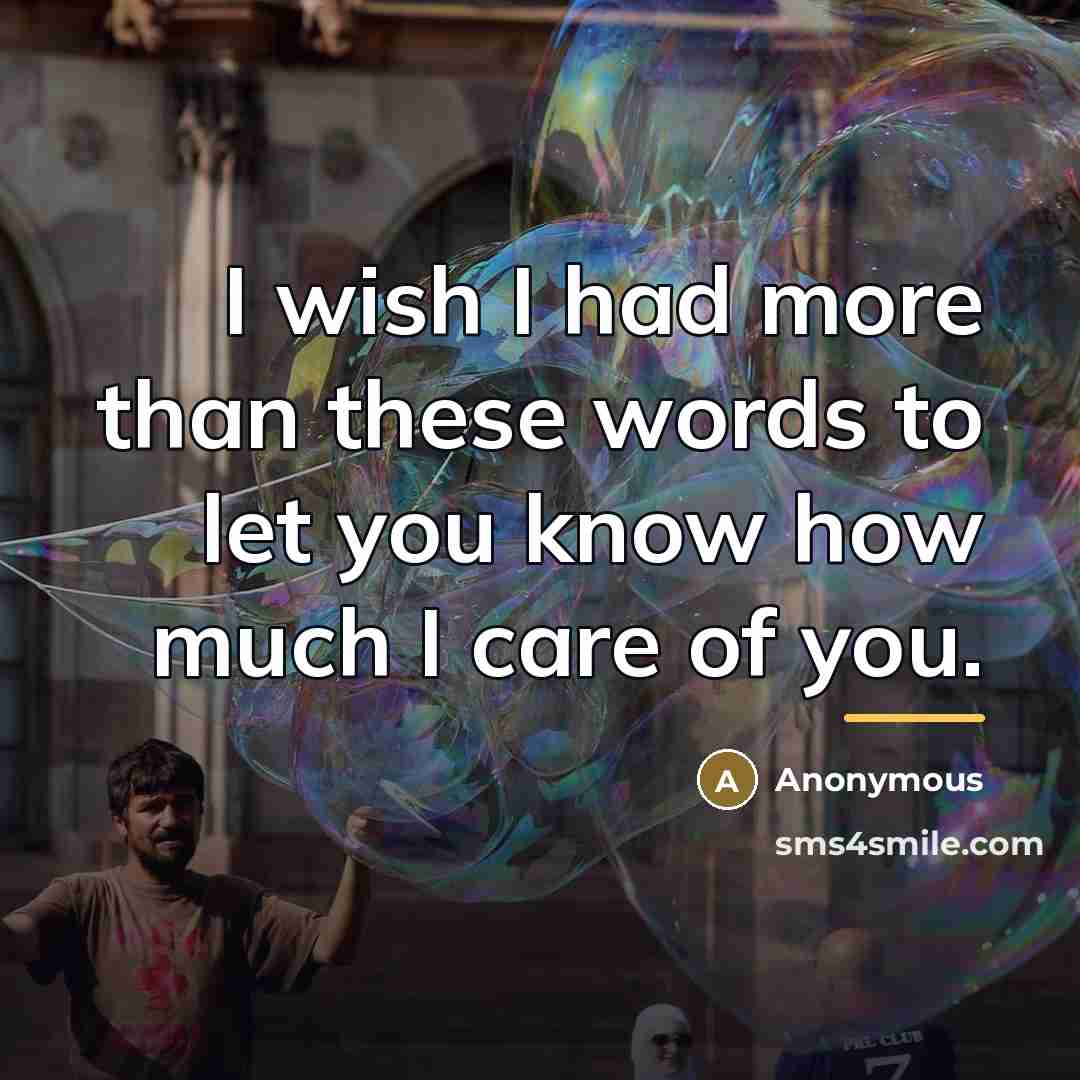 “I wish I had more than these words to let…” quote by Anonymous