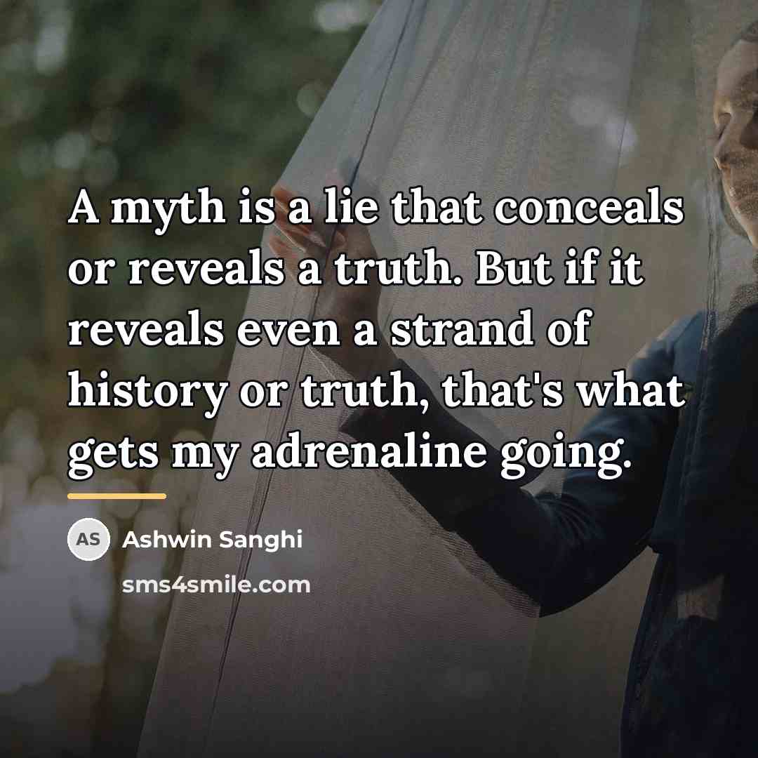 “A myth is a lie that conceals or reveals a…” quote by Ashwin Sanghi
