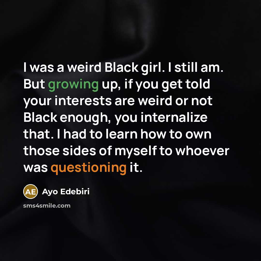 “I was a weird Black girl. I still am. But…” quote by Ayo Edebiri