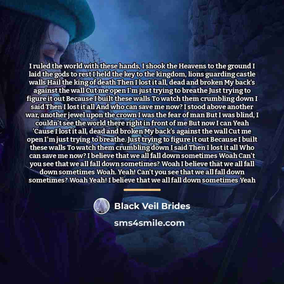 “I ruled the world with these hands, I shook the…” quote by Black Veil Brides
