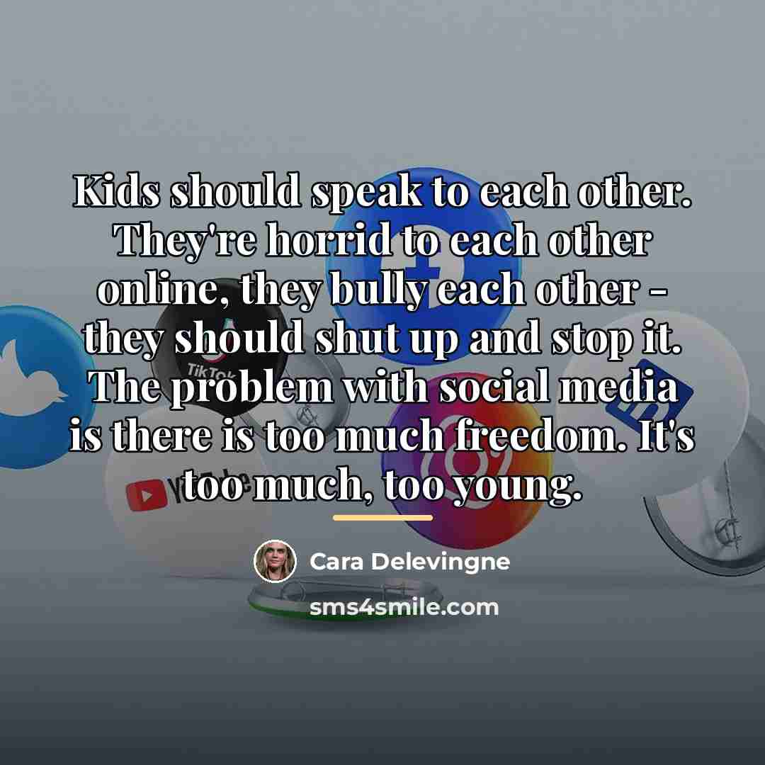 “Kids should speak to each other. They're horrid to each…” quote by Cara Delevingne