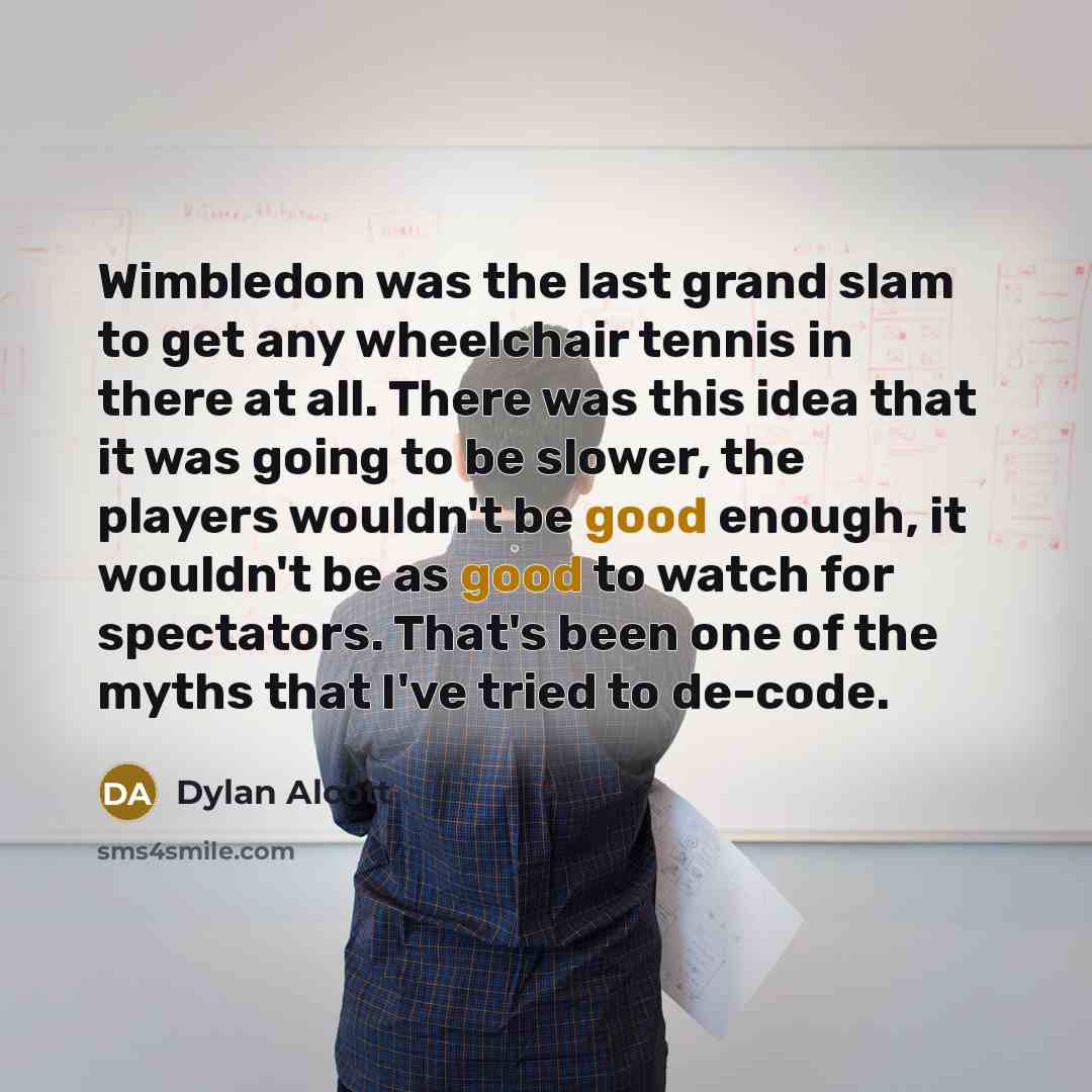 “Wimbledon was the last grand slam to get any wheelchair…” quote by Dylan Alcott
