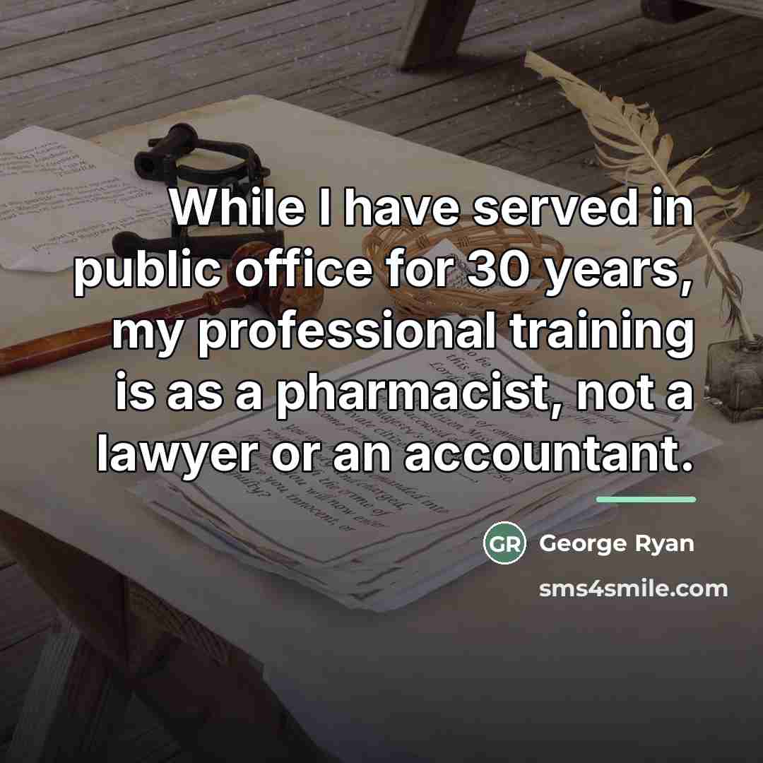 “While I have served in public office for 30 years,…” quote by George Ryan