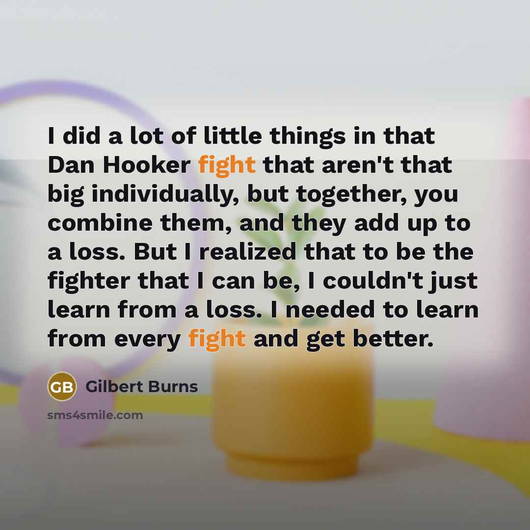 “I did a lot of little things in that Dan…” quote by Gilbert Burns