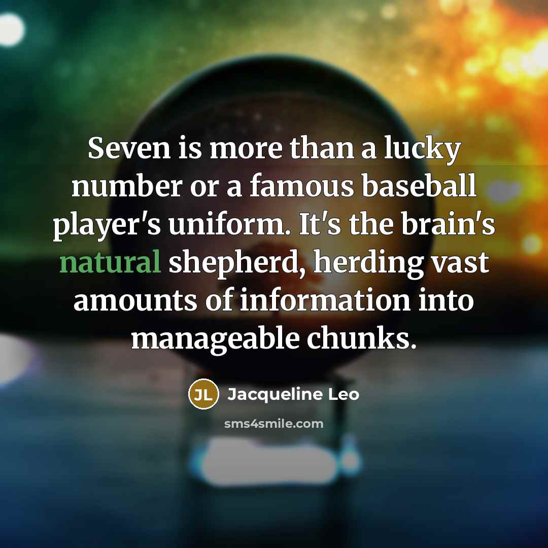 “Seven is more than a lucky number or a famous…” quote by Jacqueline Leo