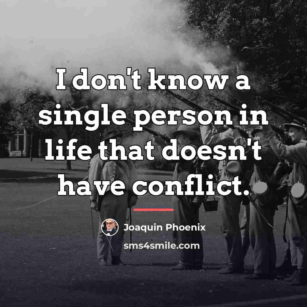 “I don't know a single person in life that doesn't…” quote by Joaquin Phoenix