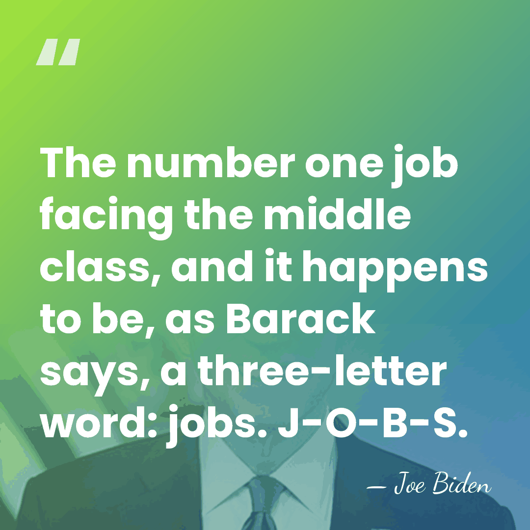 The number one job facing the middle class, and it happens to&hellip; - Joe Biden