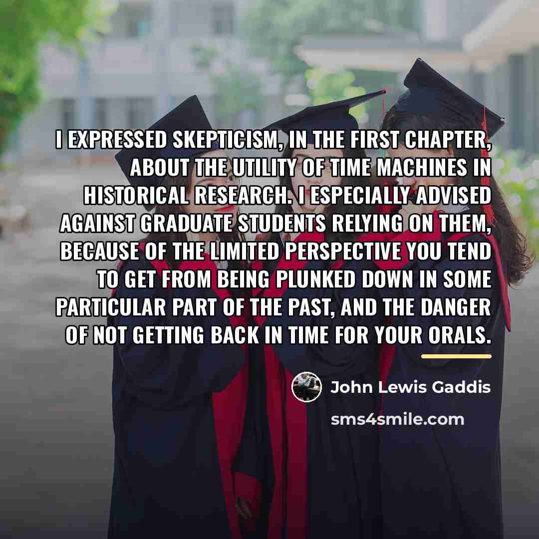 “I expressed skepticism, in the first chapter, about the utility…” quote by John Lewis Gaddis