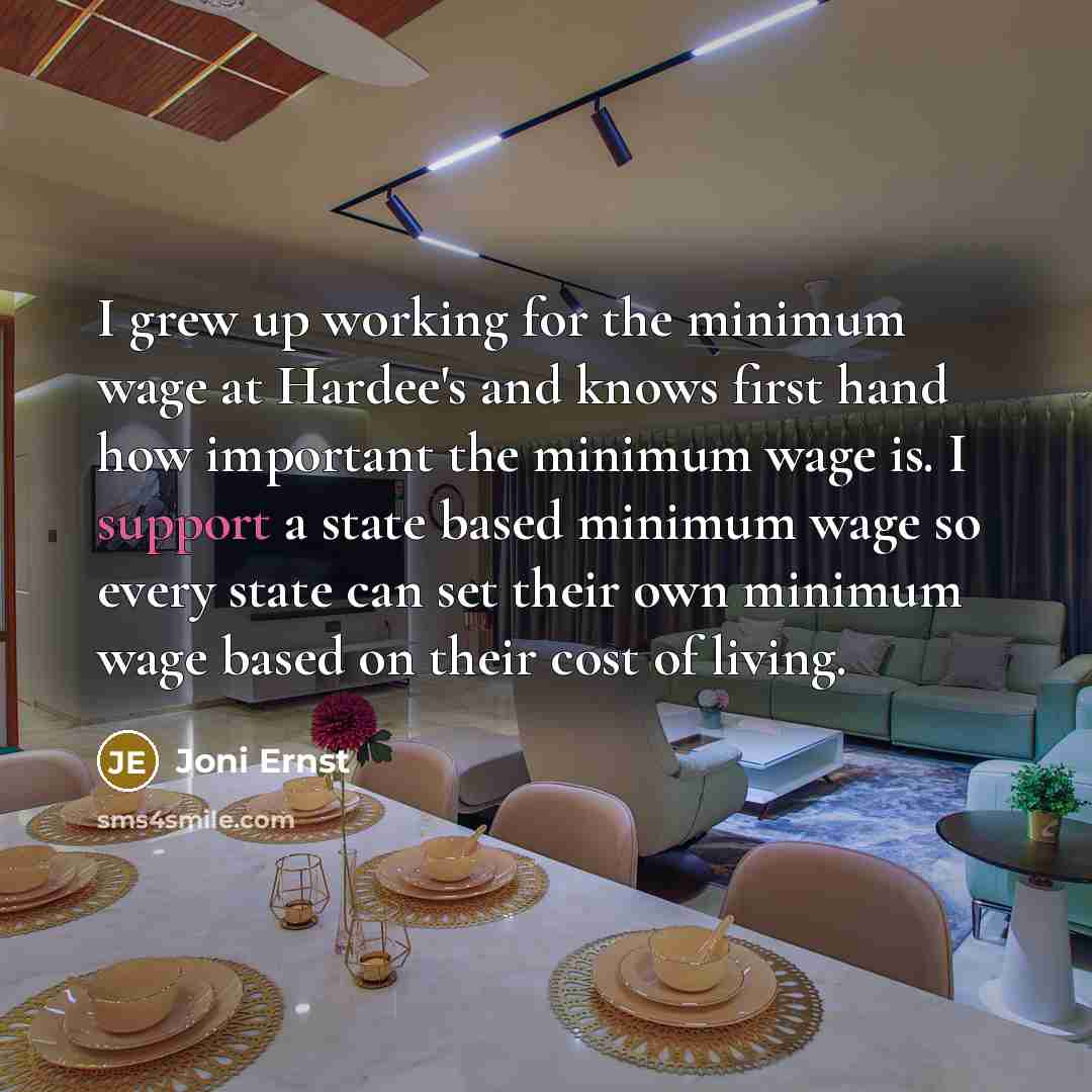 “I grew up working for the minimum wage at Hardee's…” quote by Joni Ernst