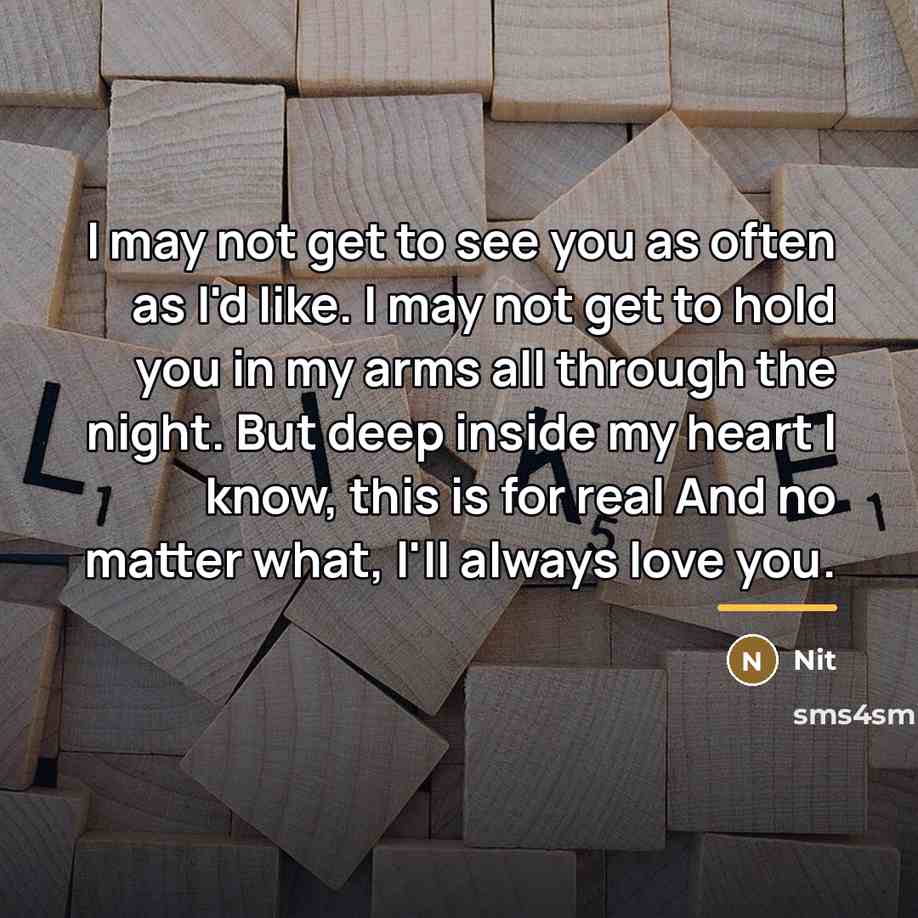 “I may not get to see you as often as…” quote by Nit