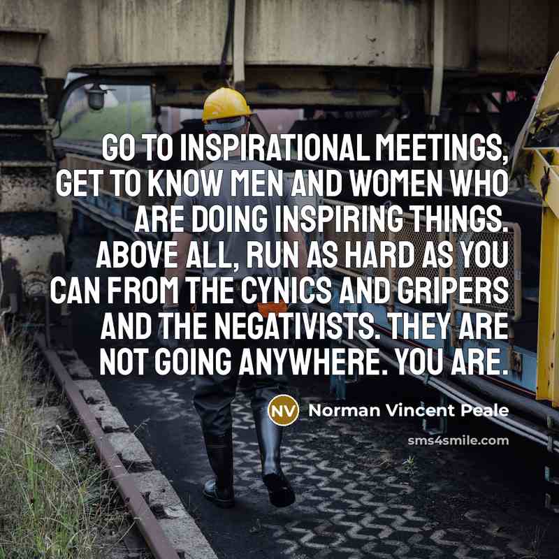 “Go to inspirational meetings, get to know men and women…” quote by Norman Vincent Peale