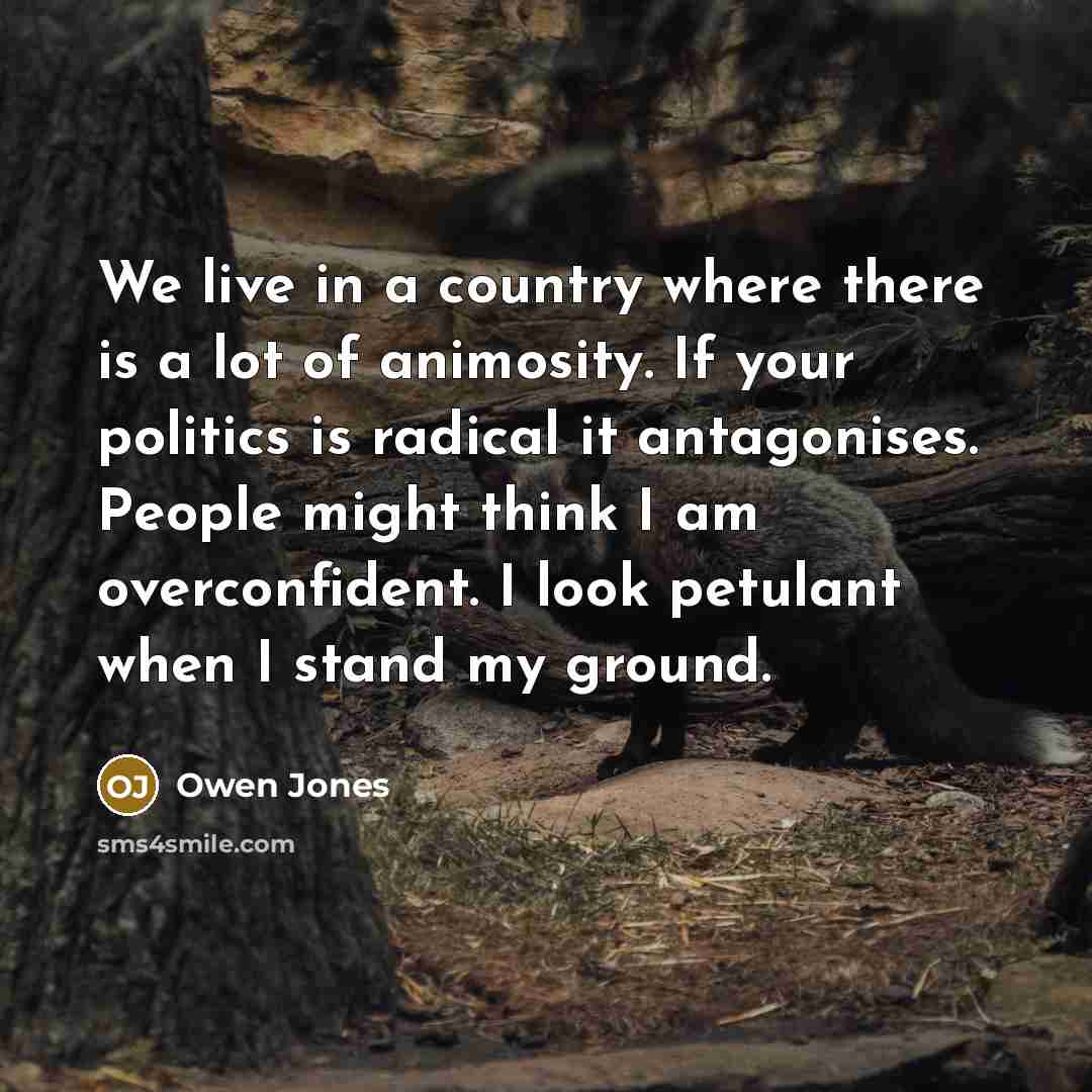 “We live in a country where there is a lot…” quote by Owen Jones