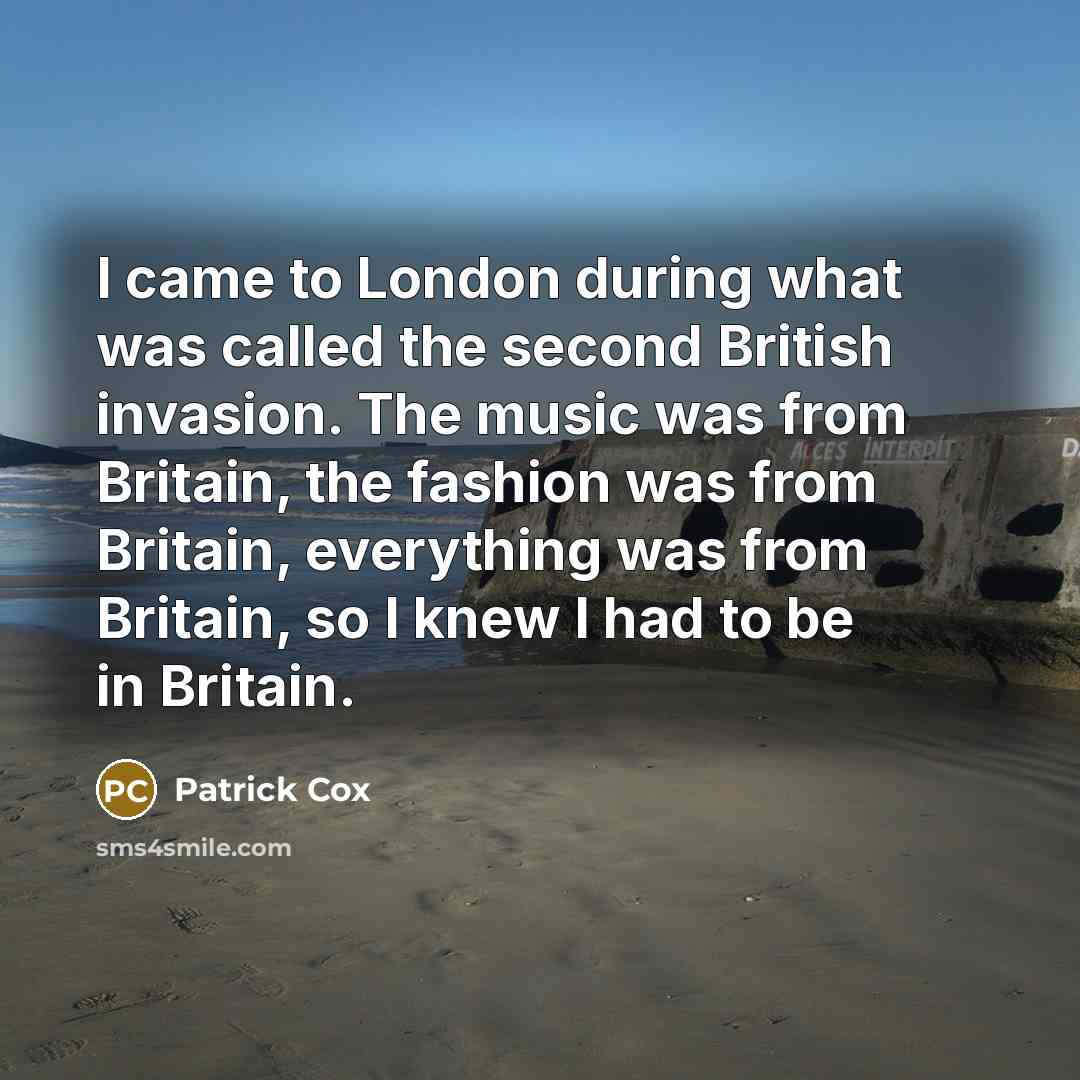 “I came to London during what was called the second…” quote by Patrick Cox