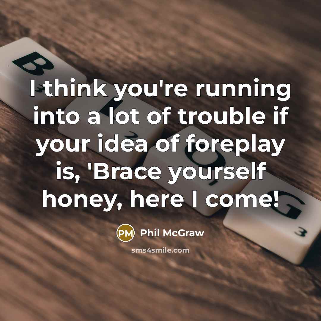 “I think you're running into a lot of trouble if…” quote by Phil McGraw