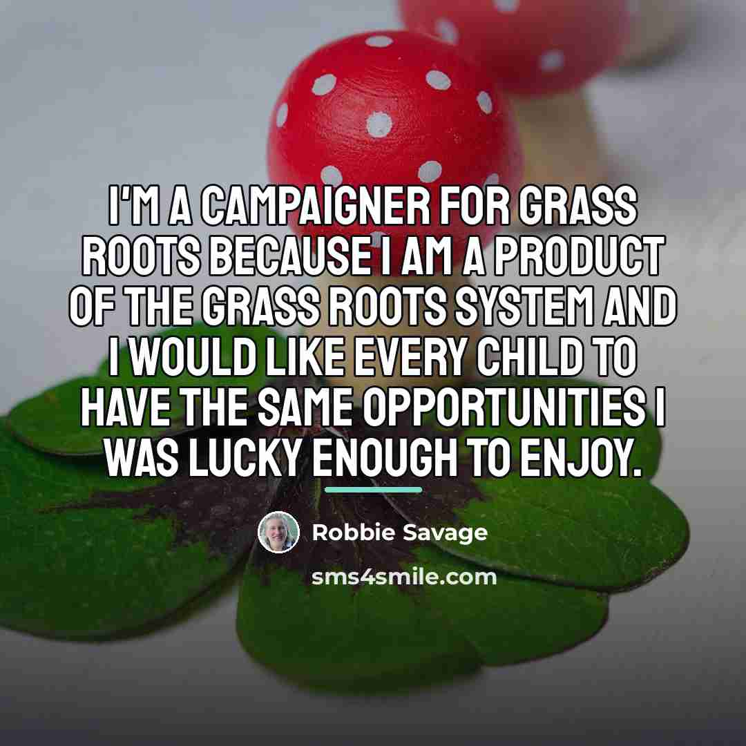 “I'm a campaigner for grass roots because I am a…” quote by Robbie Savage