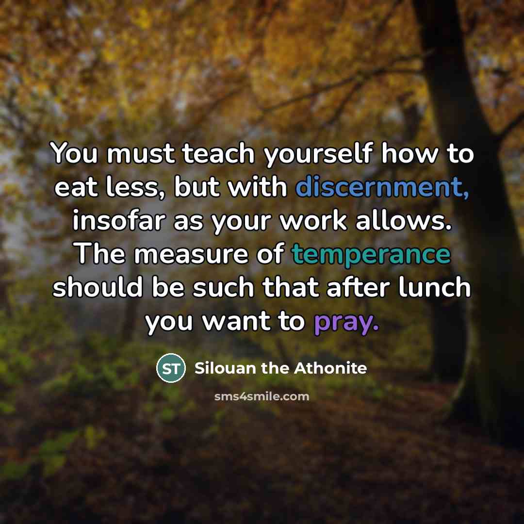 “You must teach yourself how to eat less, but with…” quote by Silouan the Athonite