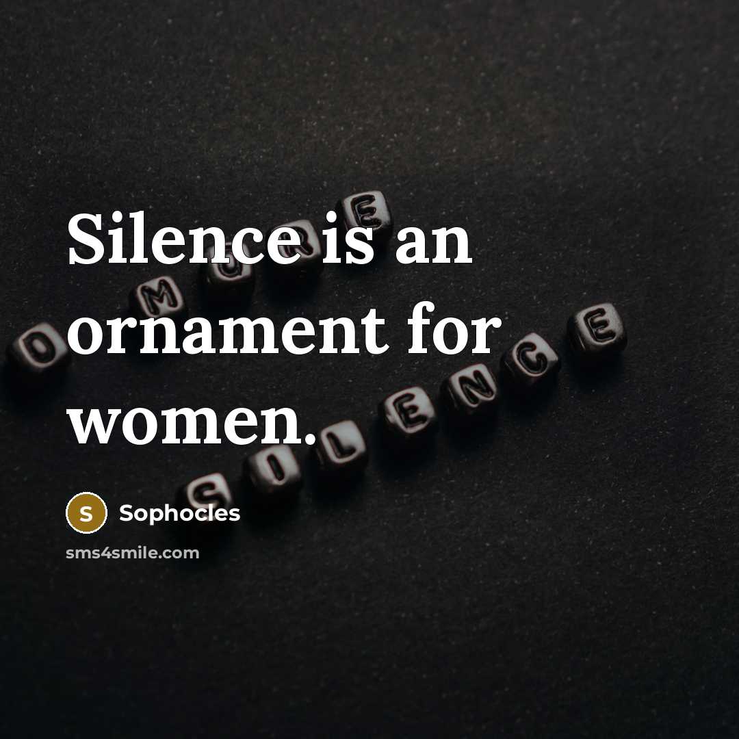 “Silence is an ornament for women.…” quote by Sophocles