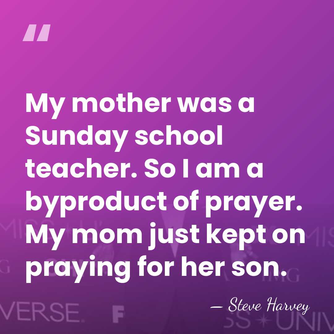 My mother was a Sunday school teacher. So I am a byproduct&hellip; - Steve Harvey