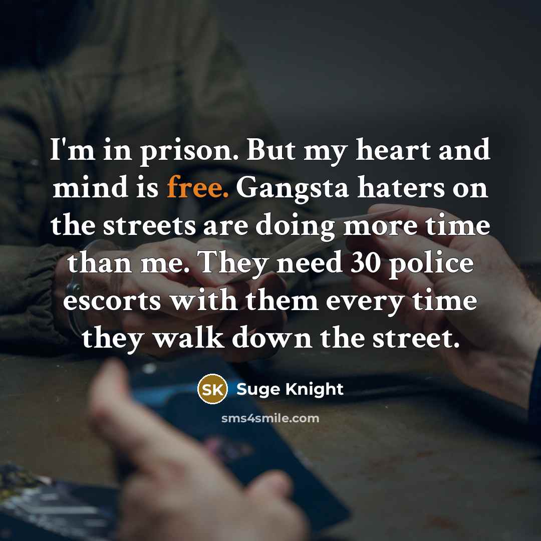 “I'm in prison. But my heart and mind is free.…” quote by Suge Knight