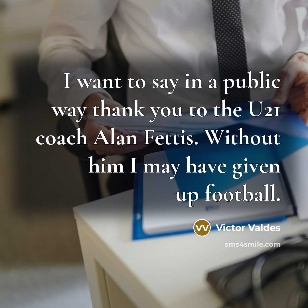 “I want to say in a public way thank you…” quote by Victor Valdes