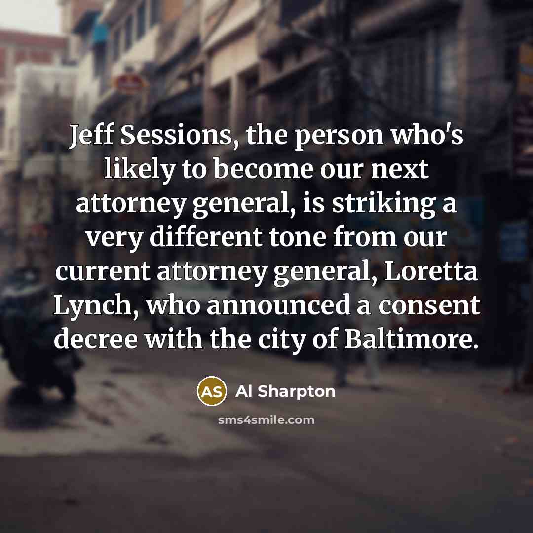 “Jeff Sessions, the person who`s likely to become our next…” quote by Al Sharpton
