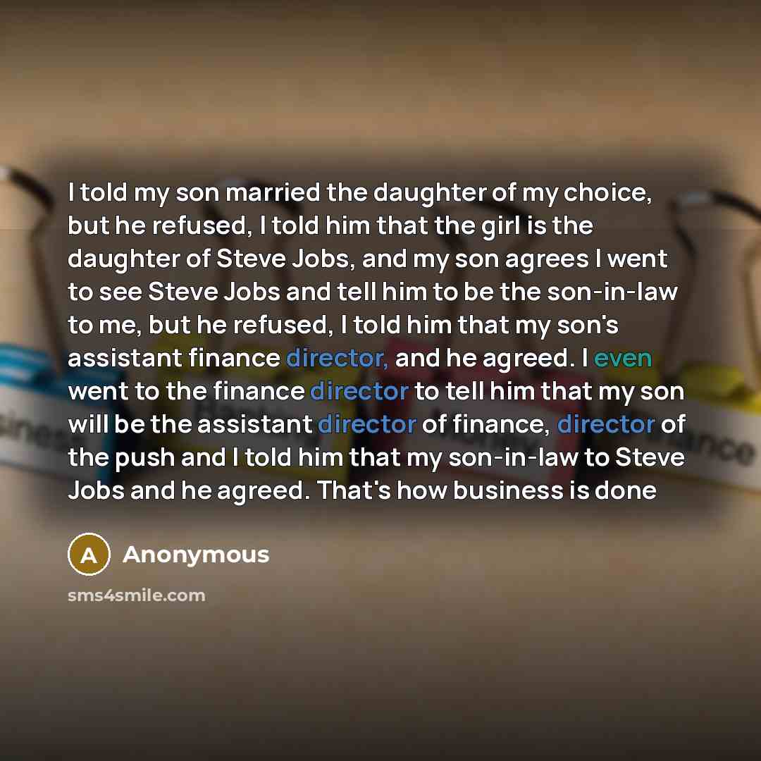 “I told my son married the daughter of my choice,…” quote by Anonymous