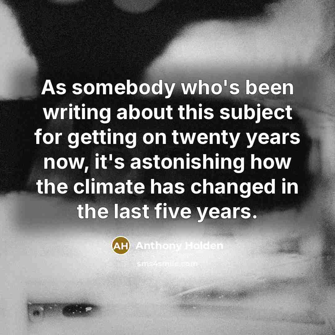 “As somebody who's been writing about this subject for getting…” quote by Anthony Holden