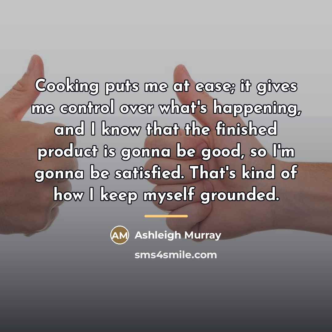 “Cooking puts me at ease; it gives me control over…” quote by Ashleigh Murray