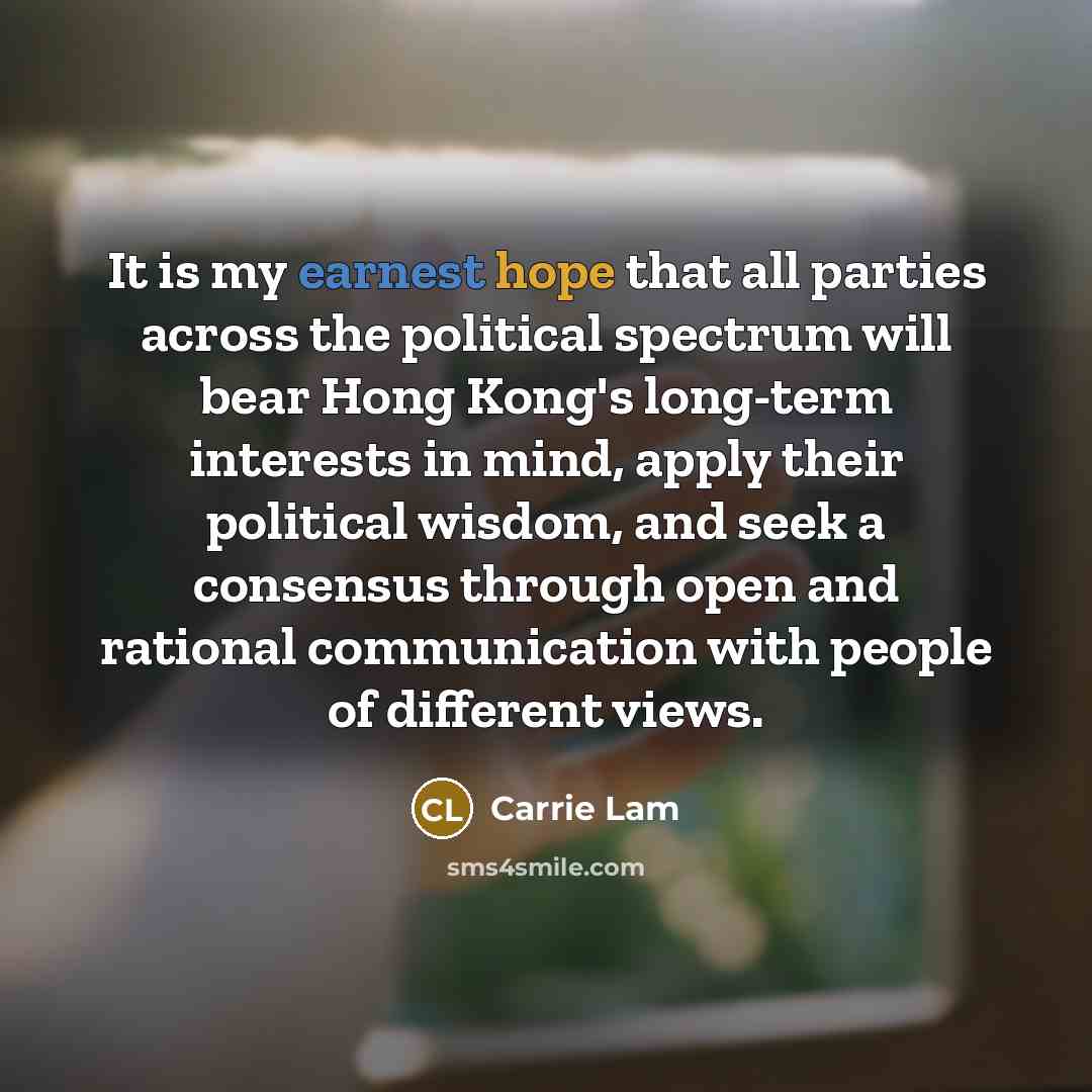 “It is my earnest hope that all parties across the…” quote by Carrie Lam