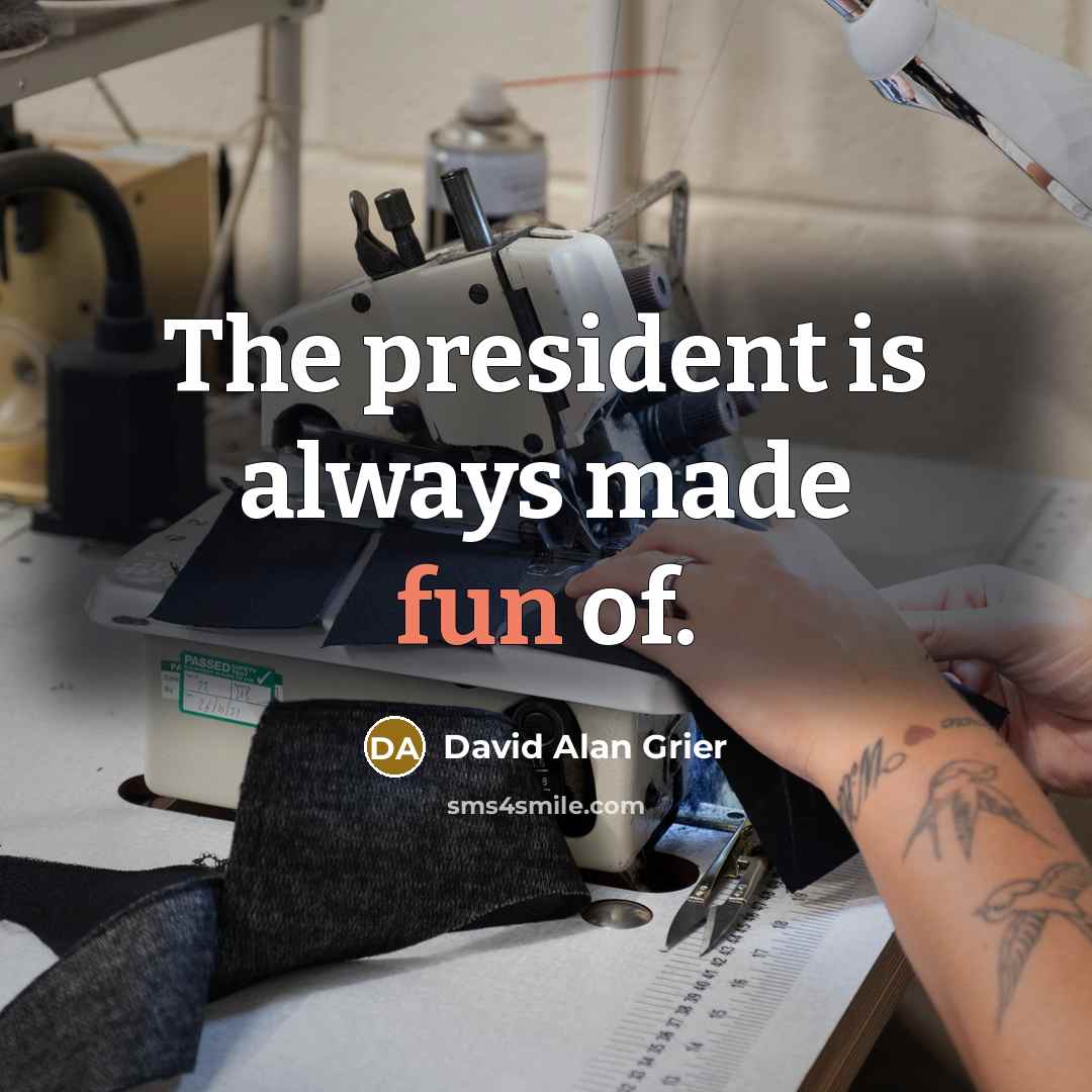 “The president is always made fun of.…” quote by David Alan Grier