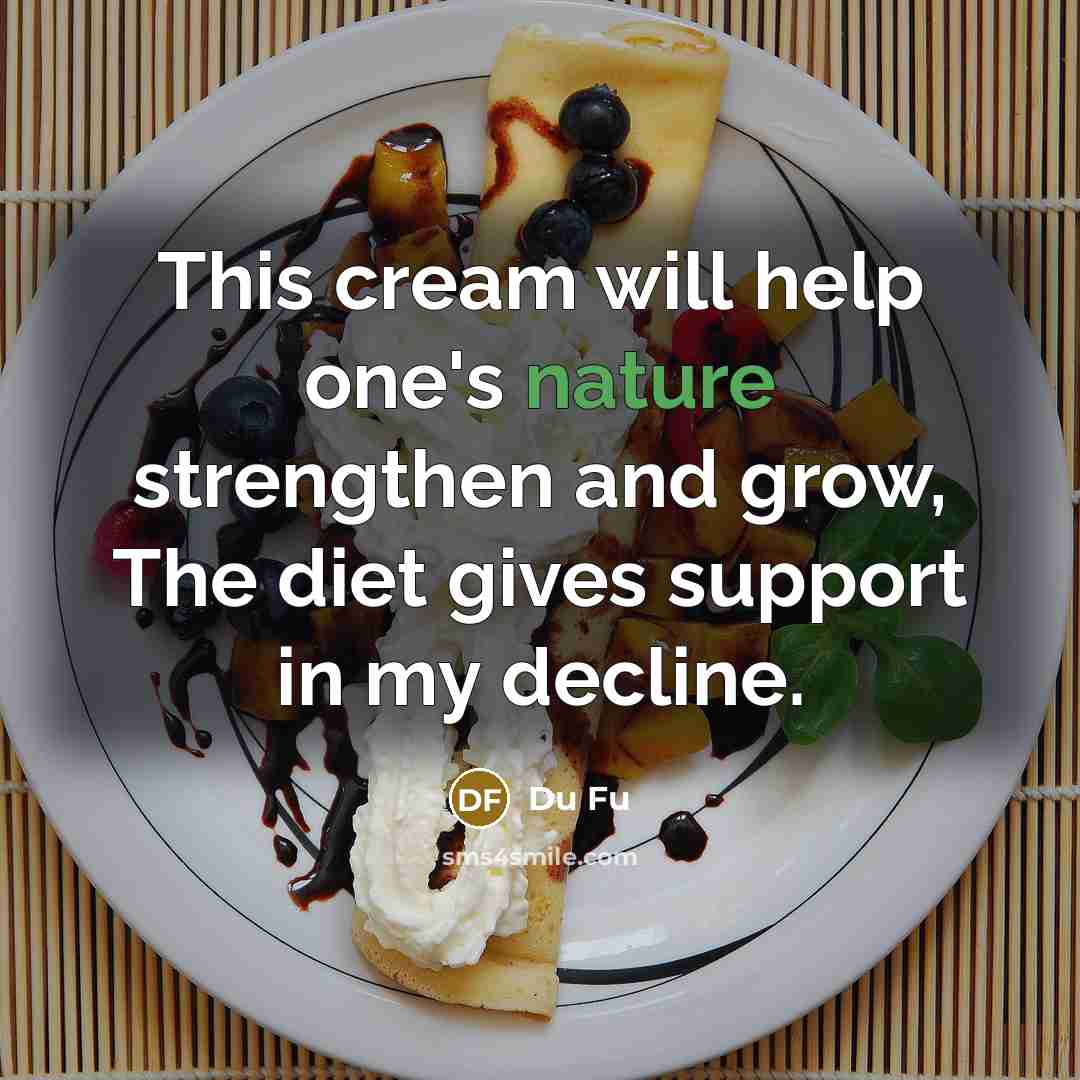 “This cream will help one's nature strengthen and grow, The…” quote by Du Fu