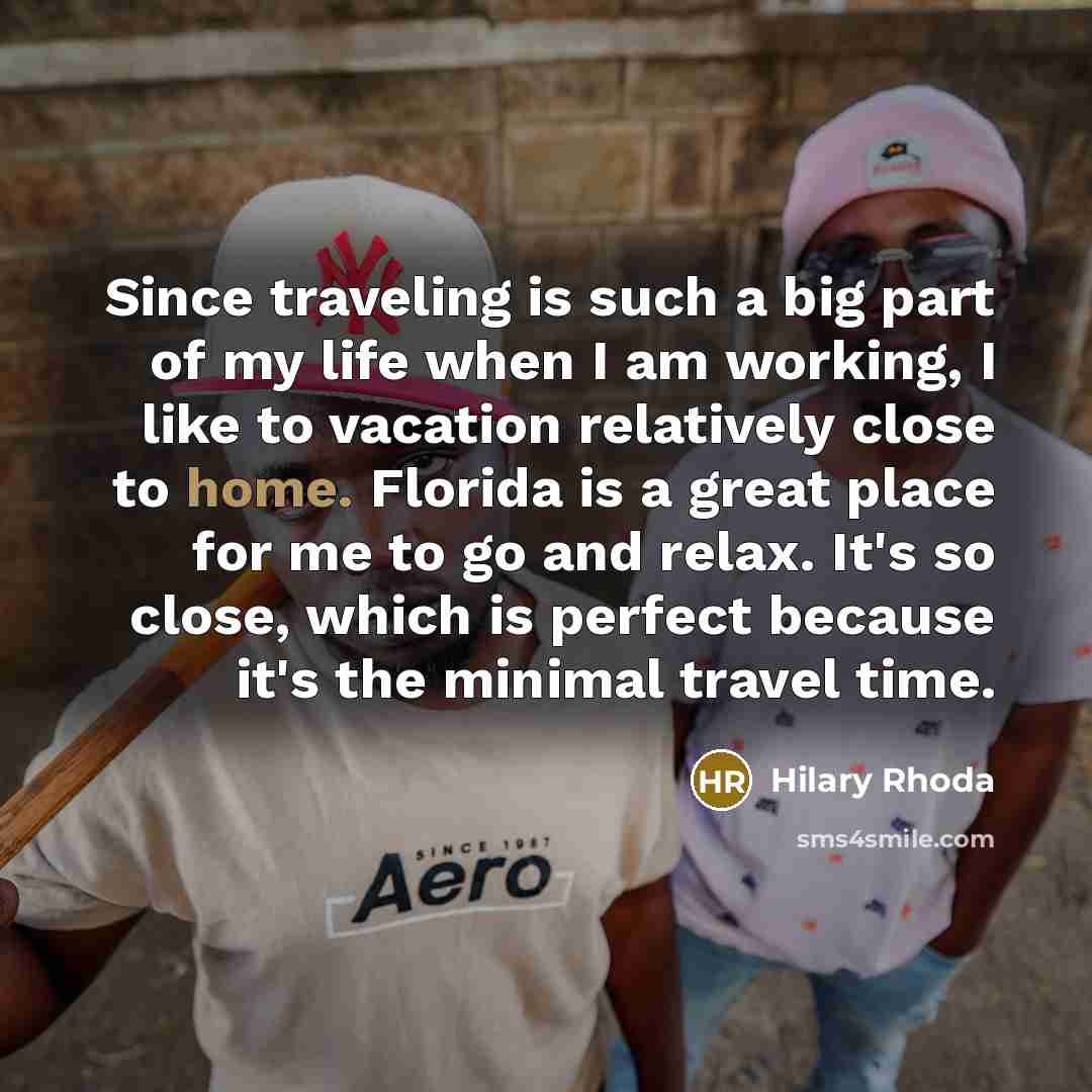 “Since traveling is such a big part of my life…” quote by Hilary Rhoda