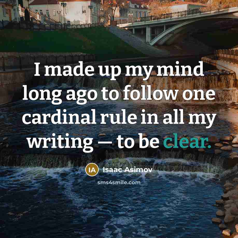 “I made up my mind long ago to follow one…” quote by Isaac Asimov