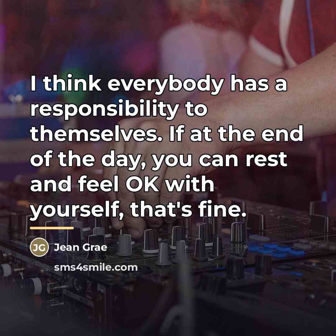 “I think everybody has a responsibility to themselves. If at…” quote by Jean Grae